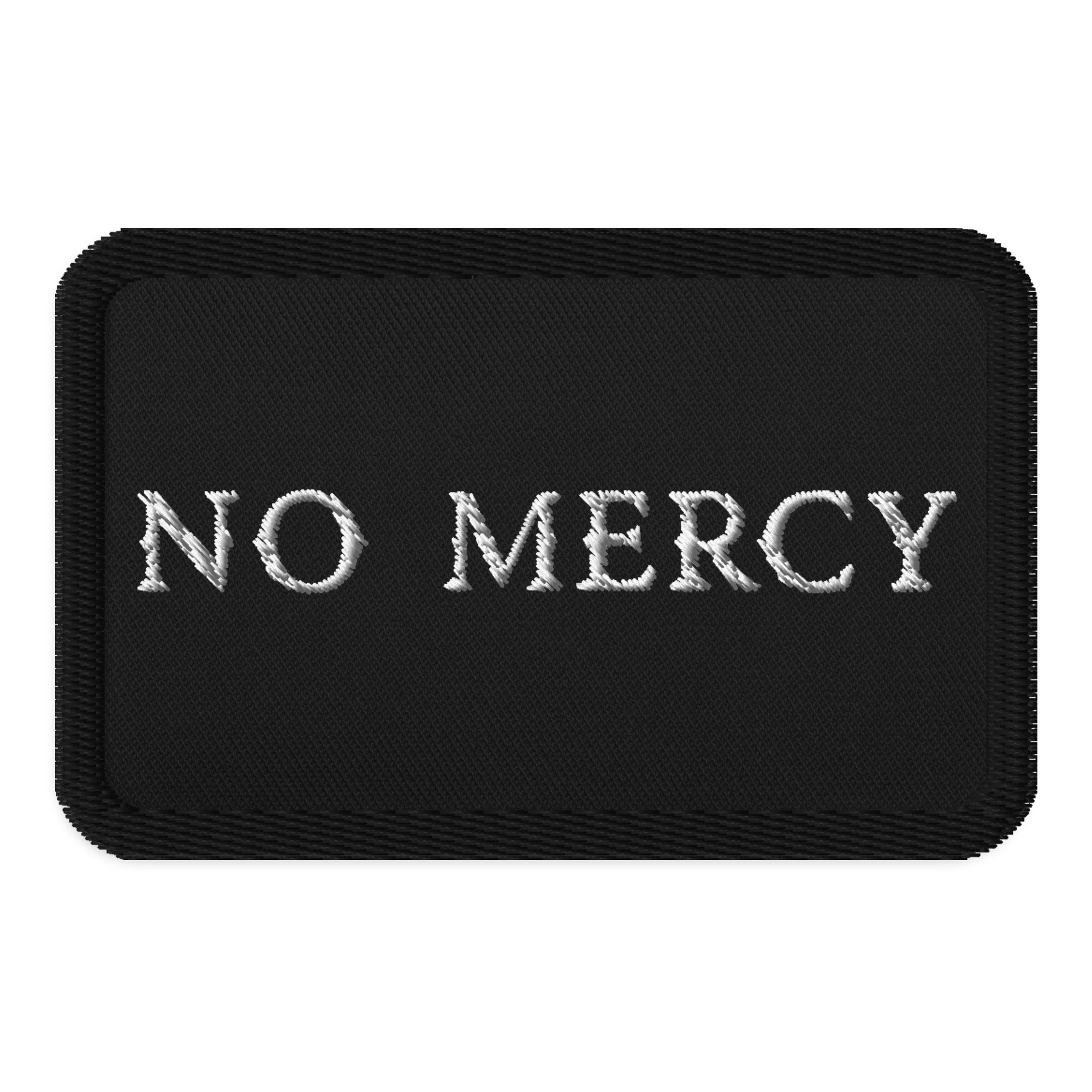 No Mercy Embroidered Patch