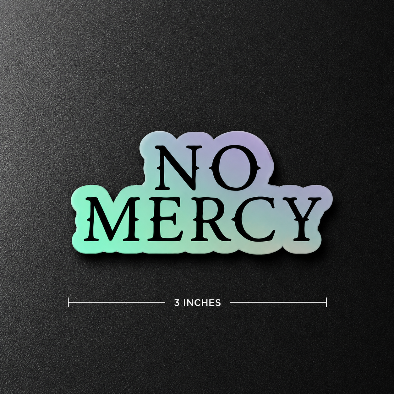 No Mercy Holographic Sticker