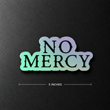 No Mercy Holographic Sticker
