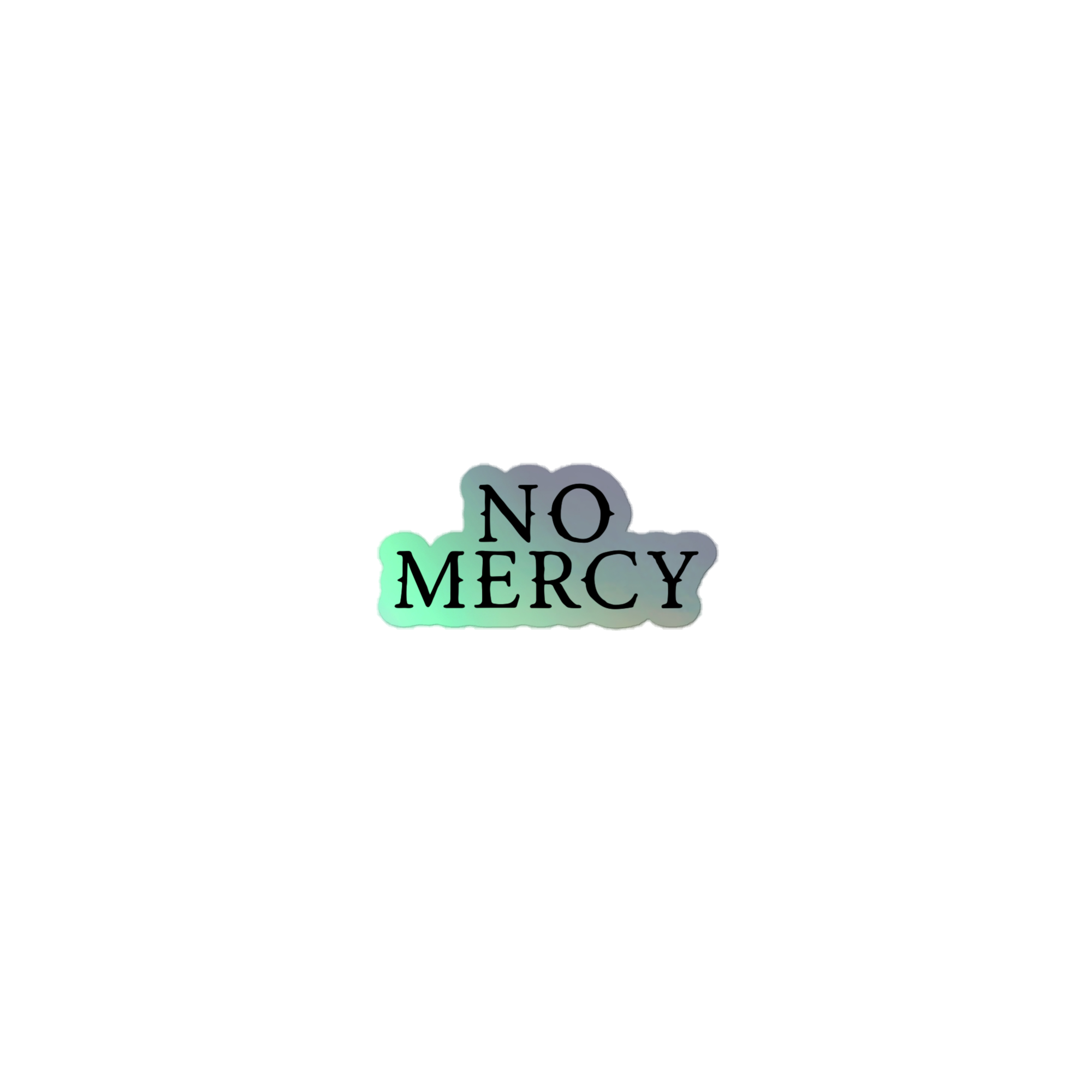 No Mercy Holographic Sticker